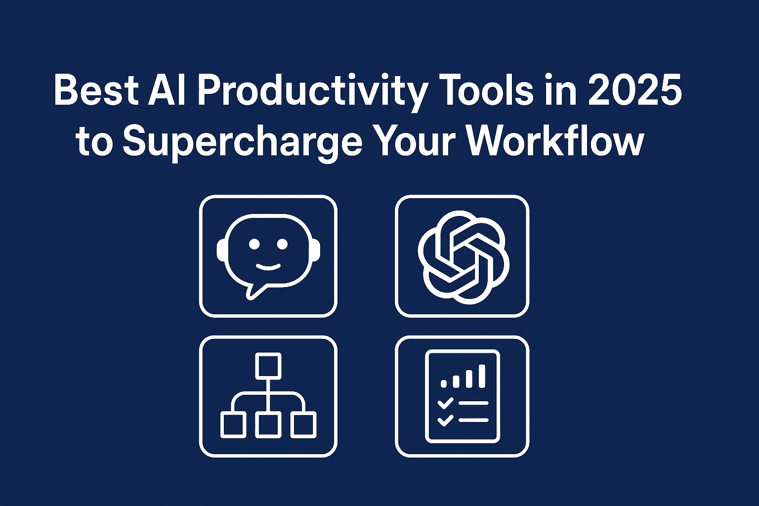 Best AI Productivity Tools in 2025 to Supercharge Your Workflow