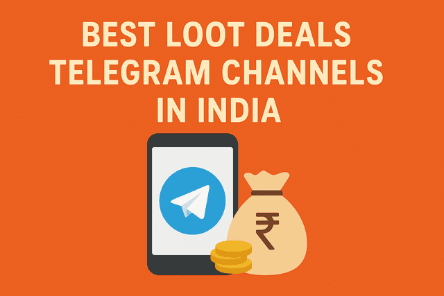  15 Best Loot Deals Telegram Channels in India (2025) – Verified & Active