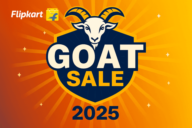 Flipkart GOAT Sale 2025: The Greatest of All Time Deals You Can't Miss
