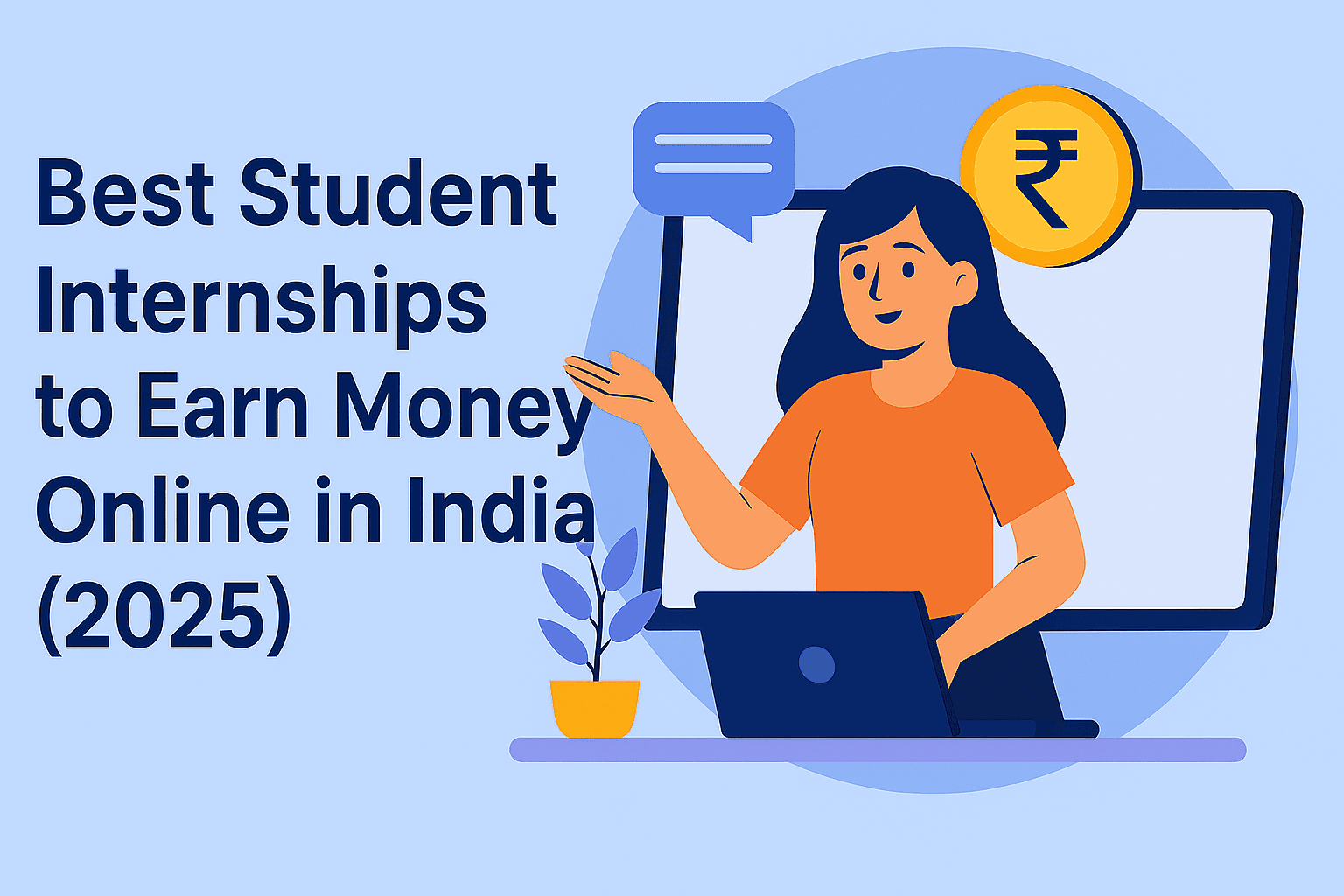 Best Student Internships to Earn Money Online in India (2025)