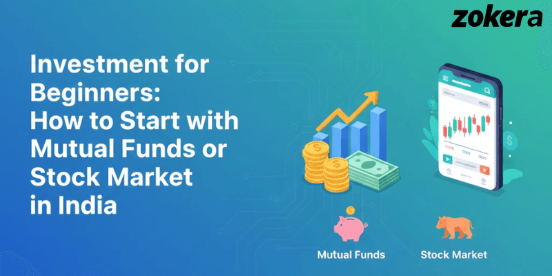 Investment for Beginners: How to Start with Mutual Funds or Stock Market in India