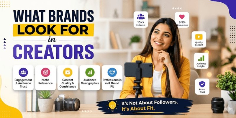 What Brands Look for When Choosing a Creator to Work With