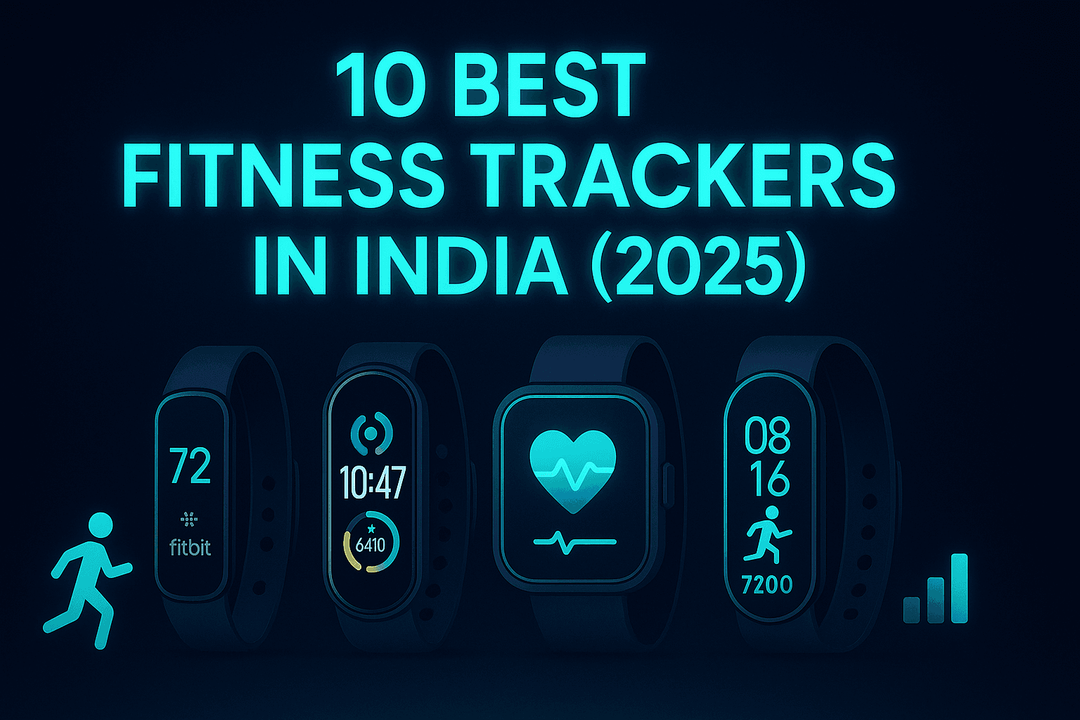 10 Best Fitness Trackers in India (2025) – Track Your Health Smarter