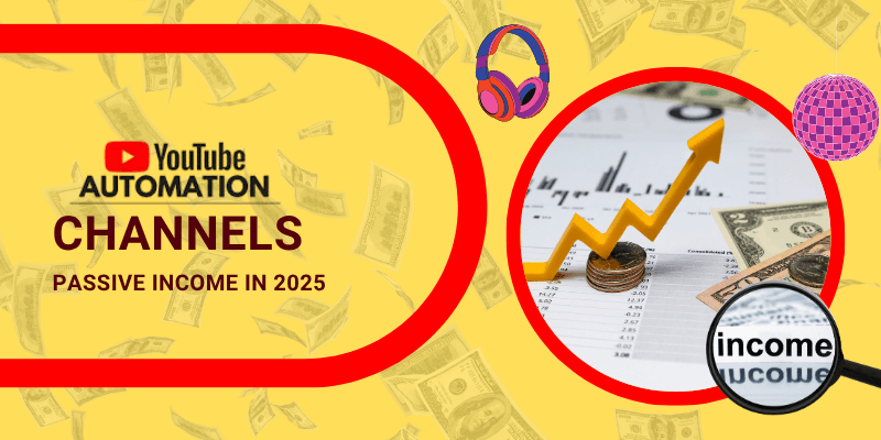 YouTube Automation Channels – Passive Income in 2025