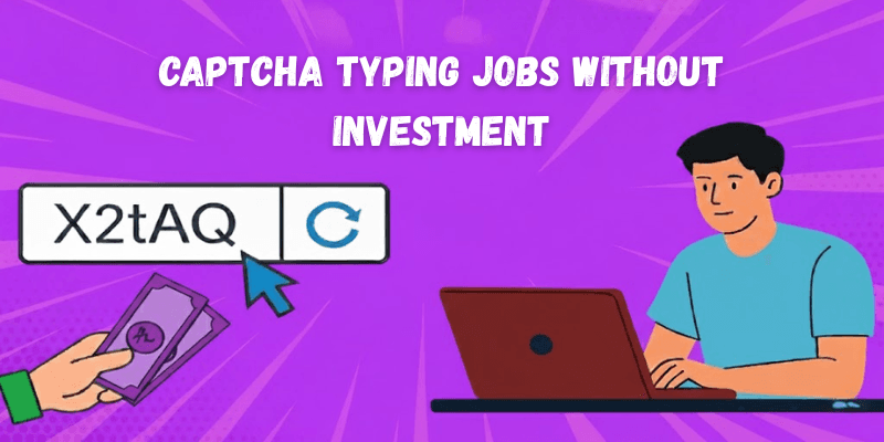 Captcha Typing Jobs Without Investment (Full Guide for Beginners 2025)