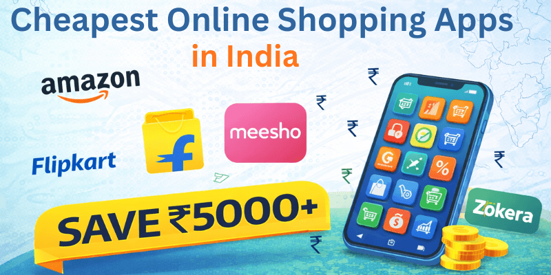 Cheapest Online Shopping Apps in India (2026) – Save ₹5000+ Every Month | Zokera vs Meesho vs Amazon
