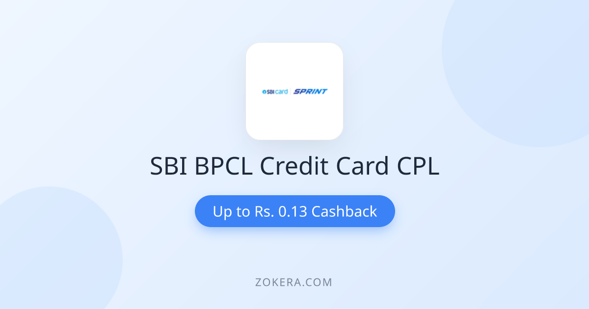 SBI BPCL Credit Card CPL | Earn ₹0.13 Cashback | Zokera